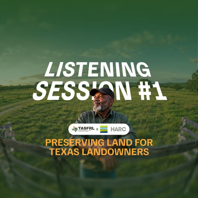Listening Session #1 - Preserving Texas Land
